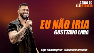 Gusttavo Lima - Eu Não Iria - DVD O Embaixador