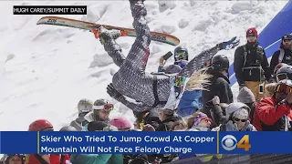 Skier Who Tried To 'Jump The Crowd' Avoids Felony Charges