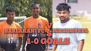 1-0 GOALS SEMI FINAL!! SARLAKANI FC VS MIRGAMUNDA !! CHARVATI FOOTBALL PLAYGROUND 2022 SPORTS INDIA