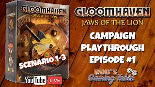 Gloomhaven Jaws of the Lion Campaign Playthrough Ep. 1 (Scenarios 1-3)