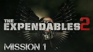 Expendables 2 [Mission 1: An Old Friend]