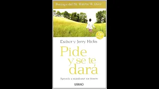 Audiolibro Pide Y Se Te Dara - 1 El poder de sentirte bien ahora