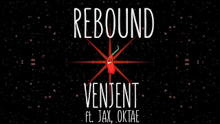 Venjent ft. JAX, Oktae - Rebound