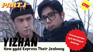 [Yizhan] How ggdd Express Their Jealousy | CPN (Part 1) #bjyx