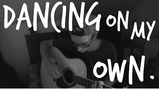 Robyn - Dancing On My Own (Acoustic Cover)