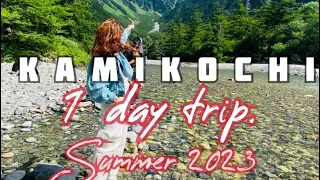 Day trip from tokyo to Kamikochi in summer 2023
