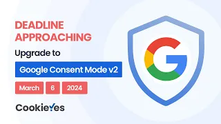 How to upgrade to Google Consent Mode v2 with CookieYes? - CookieYes