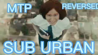 MTP {Sub Urban - UH OH! (feat. BENEE) [Official Music Video]} REVERSED