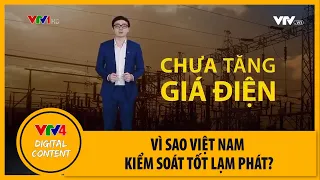 Vì sao Việt Nam kiểm soát tốt lạm phát? | VTV4