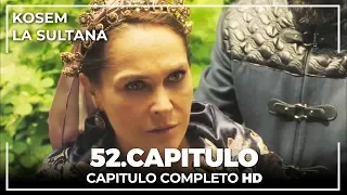 Kosem La Sultana | Capítulo 52