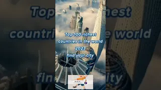 Top 100 richest countries in the world (find your country)🏙️ #country #richest #2023#shorts @DRCNTV_KANNADA