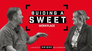 Building a Sweet Workplace: Lakanto's Unique HR Approach