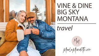 Vine & Dine: Big Sky, Montana