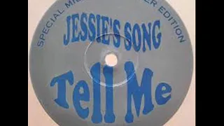 Jessie's Song  Tell Me  Original Mix