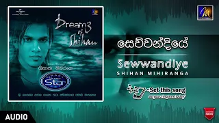 Sewwandiye | Shihan Mihiranga | Official Music Audio | Dreamz Of Shihan | Sinhala Songs