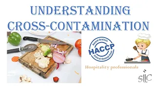 Understanding Cross-Contamination (HACCP Lessons - Part 12)