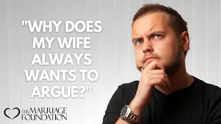 "Why Does My Wife Always Want To Argue?" | Paul Friedman