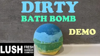 LUSH 'DIRTY' BATH BOMB DEMO/FATHER'S DAY 2022