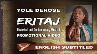 ERITAJ - YOLE DEROSE - ENGLISH SUBTITLED PROMOTIONAL VIDEO - 2022