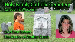 The Amber Creek Case - Family Catholic Cem., Caledonia, Wi.