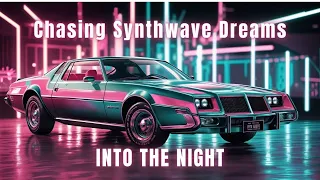 Chasing Synthwave Dreams: Into The Night 80s