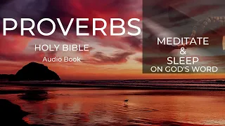 Proverbs - Holy Bible -KJV – High Quality Audio Bible- Nature Background