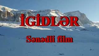 İgidlər. Sənədli filmin anonsu. Müəllif: Sədaqət Kərimova.