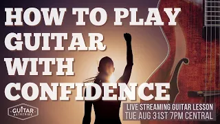 How to Play Guitar with Confidence