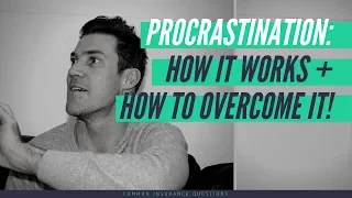 HOW PROCRASTINATION WORKS - PLUS TIPS FOR USING PROCRASTINATION TO YOUR ADVANTAGE! (2018)