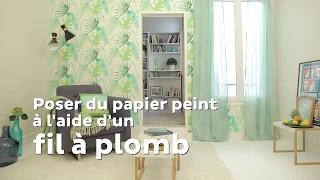 TUTO | Poser du papier peint avec un fil à plomb