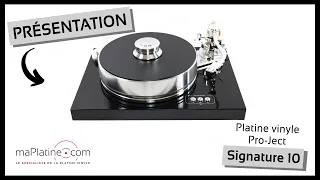 Presentation of the Pro-Ject Signature 10 turntable