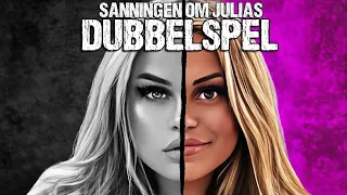 SANNINGEN OM JULIAS DUBBELSPEL!