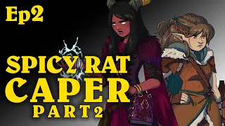 The Spicy Rat Caper Pt2 | Oxventure D&D | Season 1, Episode 2