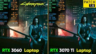 Cyberpunk 2077 Patch 1.6 - RTX 3060 Laptop vs. RTX 3070 Ti Laptop