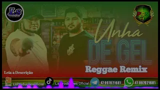 Os Barões da Pisadinha - Unha De Gel (Reggae Remix)