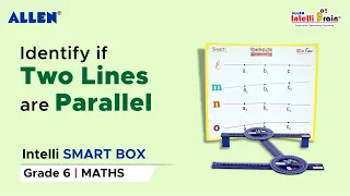 Identify Parallel Lines easily | Maths Activity Kit for Grade 6 | ALLEN Intelli SMART Box