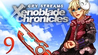 Cry Streams: Xenoblade Chronicles [Session 9] [Full]