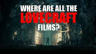 Where Are All The Big Lovecraft Films?