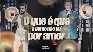 O Que é Que a Gente Não Faz por Amor - DVD M&M 40 anos