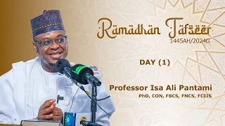 RAMADHAN TAFSEER (1) | 1445AH/2024G | Hausa| Prof. Isa Ali Pantami, CON