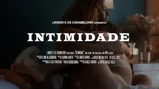 Liniker e os Caramelows - Intimidade (Official Music Video)