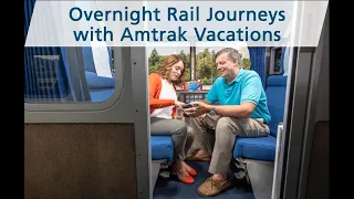 Overnight Rail Journeys with Amtrak Vacations