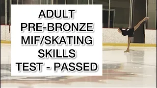 Adult Pre-Bronze MIF/Skating Skills Test - Passed!