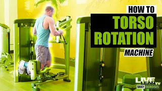 How To Use The TORSO ROTATION MACHINE (Life Fitness) | Exercise Demonstration Video and Guide