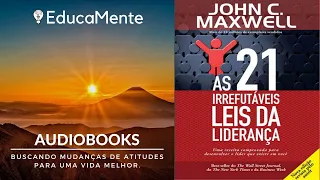 As 21 Irrefutáveis Leis da Liderança  - Parte II - John C Maxwell - Audiobook