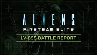 Aliens: Fireteam Elite - LV-895 Battle Report