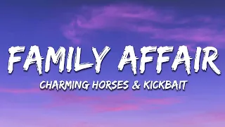 Charming Horses & Kickbait - Family Affair (Lyrics) | 25 Min