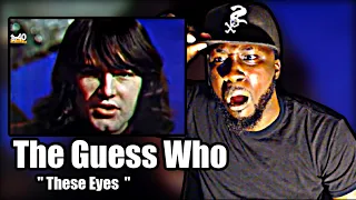 YALL WERE RIGHT!.. FIRST TIME HEARING! The Guess Who - These Eyes | REACTION