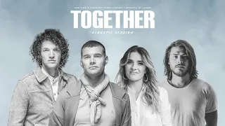 for KING + COUNTRY - TOGETHER (Acoustic Version) [feat. Cory Asbury & Rebecca St. James] Visualizer