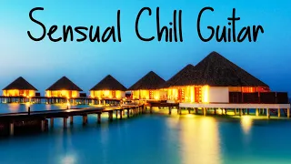 Sensual Chill Guitar | Seductive Smooth Guitar | Chilhop | Jazzhop | Lounge | Relaxing Cafe Playlist